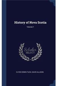 History of Nova Scotia; Volume 1