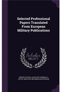 Selected Professional Papers Translated from European Military Publications