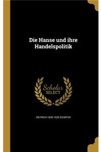 Die Hanse und ihre Handelspolitik