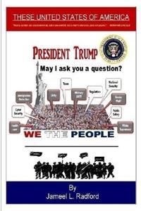 Mr. President, May I Ask You a Question?