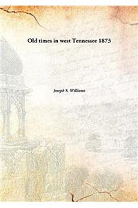 OLD TIMES IN WEST TENNESSEE