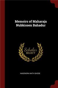 Memoirs of Maharaja Nubkissen Bahadur