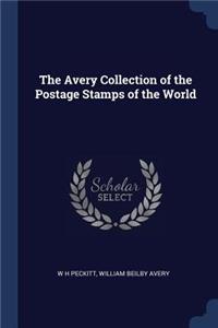 The Avery Collection of the Postage Stamps of the World