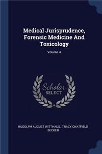 Medical Jurisprudence, Forensic Medicine And Toxicology; Volume 4