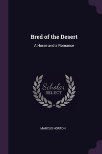 Bred of the Desert