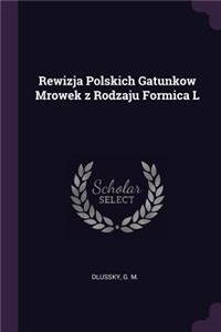 Rewizja Polskich Gatunkow Mrowek Z Rodzaju Formica L