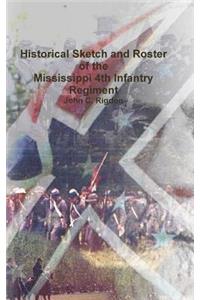 Historical Sketch and Roster of the Mississippi 4th Infantry Regiment