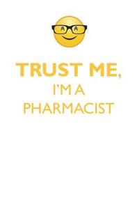 Trust Me, I'm a Pharmacist Affirmations Workbook Positive Affirmations Workbook. Includes: Mentoring Questions, Guidance, Supporting You.