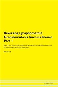 Reversing Lymphomatoid Granulomatosis