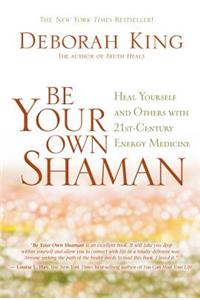 Be Your Own Shaman