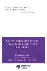 Current Indications for the Implantable Cardioverter Defibrillator