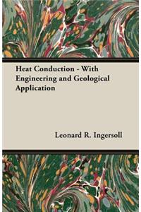 Heat Conduction - With Engineering And Geological Application