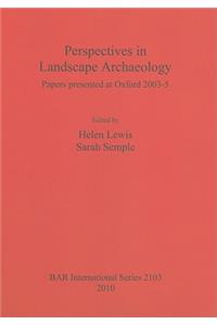 Perspectives in Landscape Archaeology