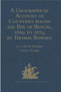 Geographical Account of Countries Round the Bay of Bengal, 1669 to 1679, by Thomas Bowrey