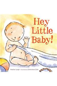 Hey Little Baby!