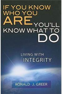 If You Know Who You Are . . . You'll Know What to Do