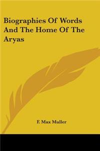 Biographies Of Words And The Home Of The Aryas