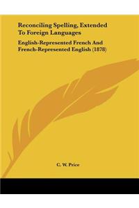 Reconciling Spelling, Extended To Foreign Languages