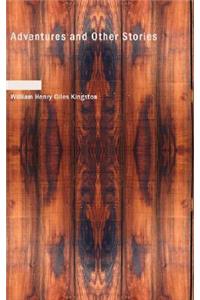 Adventures and Other Stories