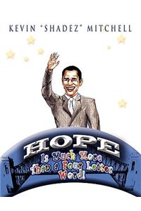 Hope Is Much More Than a Four Letter Word!