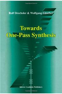 Towards One-Pass Synthesis