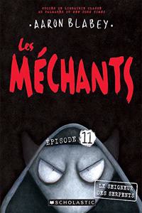 Les Méchants: N° 11 - Le Seigneur Des Serpents