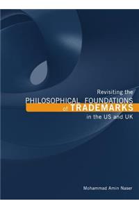 Revisiting the Philosophical Foundations of Trademarks in the US and UK