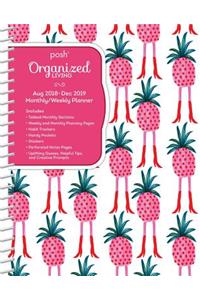Posh: Organized Living 2018-2019 Monthly/Weekly Planning Calendar: Pineapple A-Go-Go