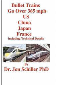 Bullet Trains Go Over 365mph US, China, Japan, France