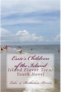 Essie's Children of the Island