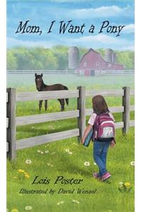 Mom, I Want a Pony