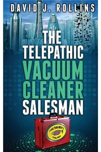 The Telepathic Vacuum Cleaner Salesman