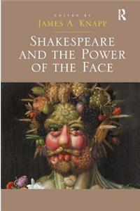 Shakespeare and the Power of the Face