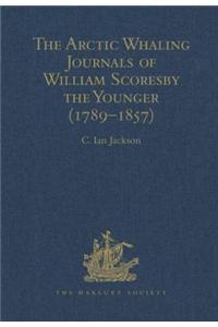 Arctic Whaling Journals of William Scoresby the Younger (1789-1857)