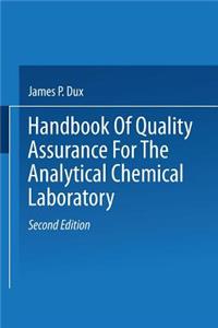 Handbook of Quality Assurance for the Analytical Chemistry Laboratory