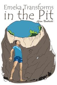 Emeka Transforms in the Pit