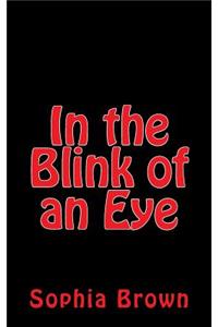 In the Blink of an Eye