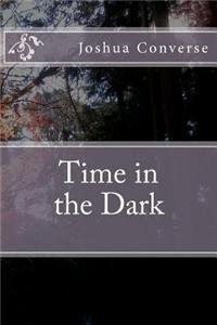 Time in the Dark