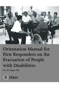 Orientation Manual for First Responders on the Evacuation of People with Disabilities