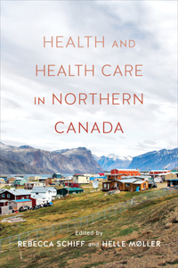 Health and Health Care in Northern Canada