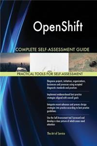 OpenShift Complete Self-Assessment Guide