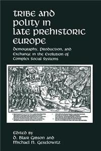 Tribe and Polity in Late Prehistoric Europe