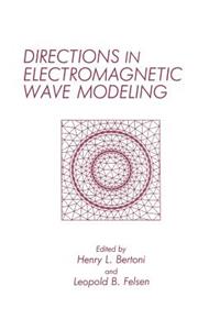 Directions in Electromagnetic Wave Modeling