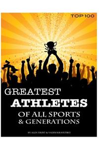 Greatest Athletes of All Sports & Generations: Top 100