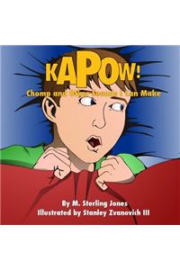 Kapow! Chomp! and Other Sounds I can Make