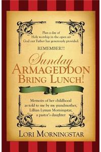 Sunday Armageddon Bring Lunch!