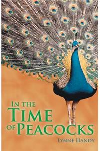 In the Time of Peacocks