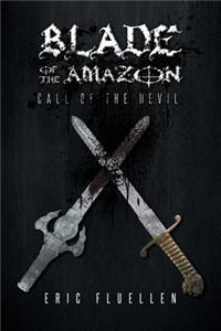 Blade of the Amazon: Call of the Devil