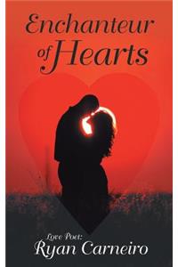 Enchanteur of Hearts: Love Poems