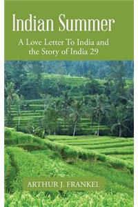 Indian Summer: A Love Letter to India and the Story of India 29